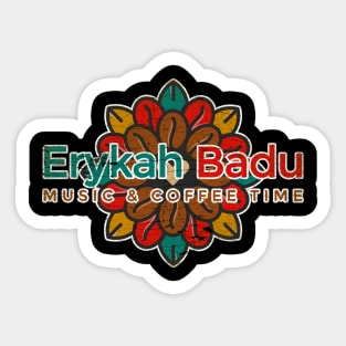 Erykah Badu Music & Cofee Time Sticker